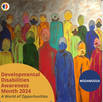 Flyer: Developmental Disabilities Awareness Month 2024 - A world of Opportunities